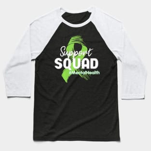 Support Squad Mental Health Awareness Lime Green Ribbon Baseball T-Shirt